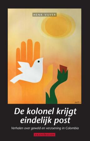 De kolonel krijgt eindelijk post - Henk Vijver