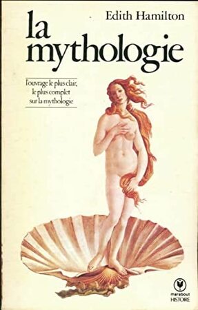 La mythologie - Edith Hamilton, Abeth de Beughem