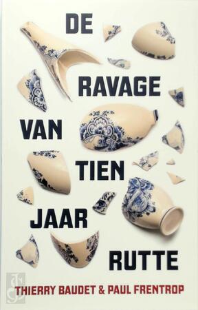 De ravage van tien jaar Rutte - Thierry Baudet, Paul Frentrop