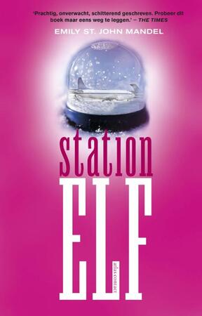 Station Elf - Emily St. John Mandel Station Elf - Emily St. John Mandel