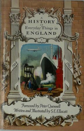 A history of everyday things in England -Vol. V. 1914-1968 - Peter Quennell, S.E. Ellacot