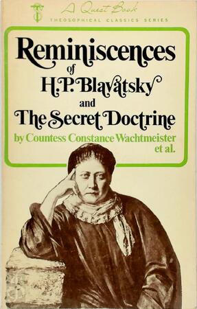 Reminiscences of H. P. Blavatsky and The secret doctrine - Constance Wachtmeister
