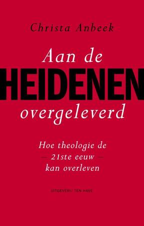 Aan de heidenen overgeleverd - Christa Anbeek Aan de heidenen overgeleverd - Christa Anbeek