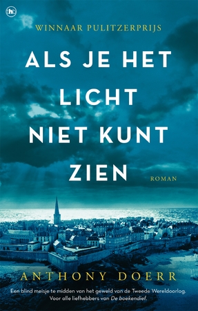 Als je het licht niet kunt zien - Anthony Doerr Als je het licht niet kunt zien - Anthony Doerr