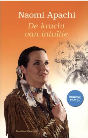 De kracht van intuïtie - Naomi Apachi De kracht van intuïtie - Naomi Apachi