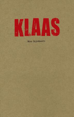 Klaas - Nico Dijkshoorn Klaas - Nico Dijkshoorn
