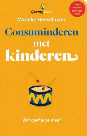 Consuminderen met kinderen - Marieke Henselmans Consuminderen met kinderen - Marieke Henselmans