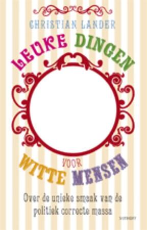 Leuke dingen voor witte mensen - C. Lander