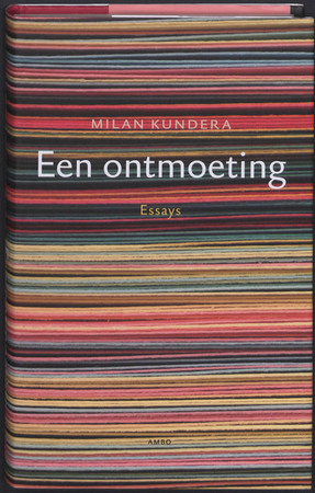 Een ontmoeting - Milan Kundera Een ontmoeting - Milan Kundera