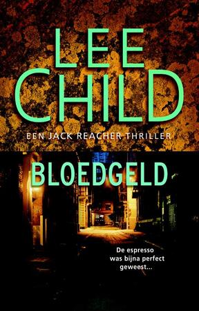 Bloedgeld - Lee Child Bloedgeld - Lee Child