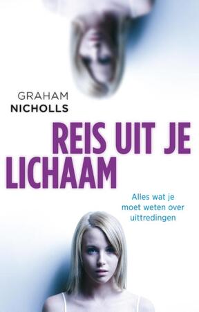 Reis uit je lichaam - Graham Nicholls Reis uit je lichaam - Graham Nicholls