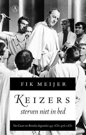 Keizers sterven niet in bed - Fik Meijer Keizers sterven niet in bed - Fik Meijer