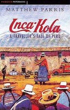 Inca Kola - Matthew Parris