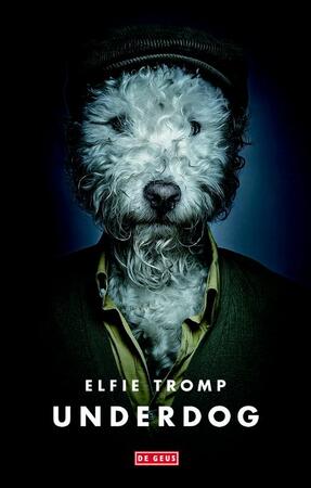 Underdog - Elfie Tromp Underdog - Elfie Tromp