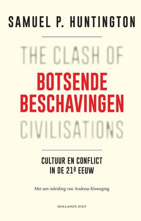 Botsende beschavingen - Samuel P. Huntington Botsende beschavingen - Samuel P. Huntington