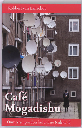Caf? Mogadishu - Robbert van Lanschot Caf? Mogadishu - Robbert van Lanschot