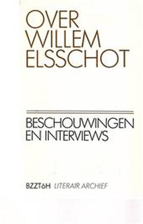 Over Willem Elsschot - Willem Elsschot, A. Kets-vree Over Willem Elsschot - Willem Elsschot, A. Kets-vree