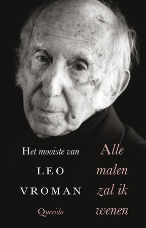 Alle malen zal ik wenen - Leo Vroman