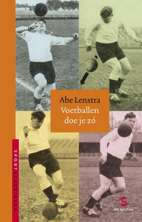 Voetballen doe je zo - Abe Lenstra
