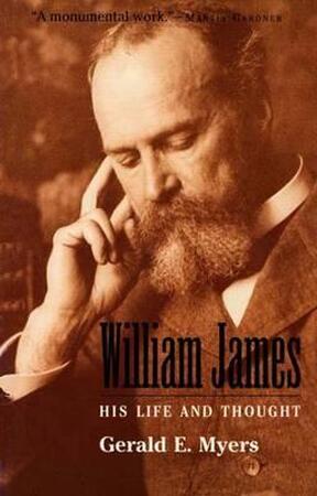 William James - His Life & Thought - Gerald Myers William James - His Life & Thought - Gerald Myers