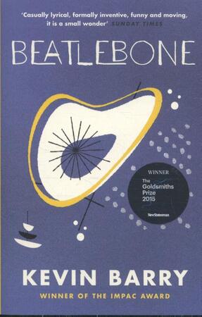 Beatlebone - Kevin Barry Beatlebone - Kevin Barry