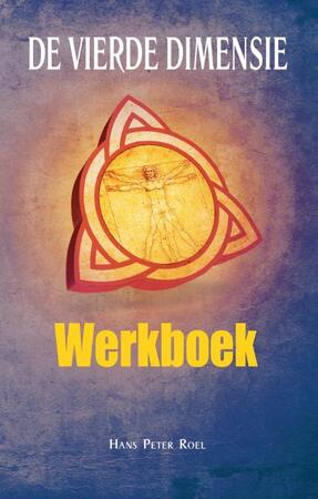 Werkboek de vierde dimensie - Hans Peter Roel Werkboek de vierde dimensie - Hans Peter Roel