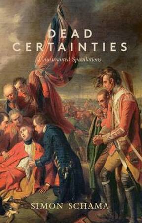 Dead Certainties - Simon Schama Dead Certainties - Simon Schama