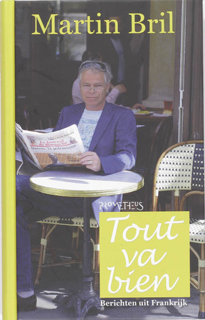 Tout va bien - Martin Bril Tout va bien - Martin Bril