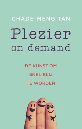 Plezier on demand - Chade-Meng Tan