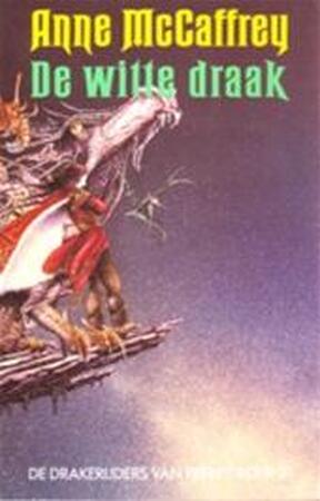 De witte draak - De Drakerijders van Pern Boek 3 - Anne Maccaffrey, Karin Langeveld De witte draak - De Drakerijders van Pern Boek 3 - Anne Maccaffrey, Karin Langeveld