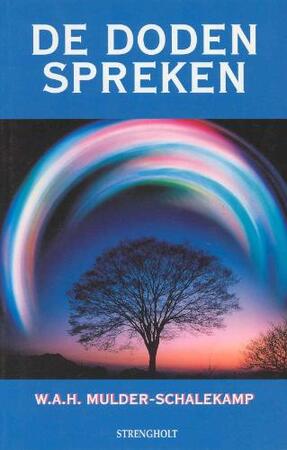De doden spreken - W.A.H. Mulder-schalekamp De doden spreken - W.A.H. Mulder-schalekamp
