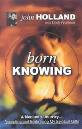 Born Knowing - Cindy John; Pearlman Holland Born Knowing - Cindy John; Pearlman Holland