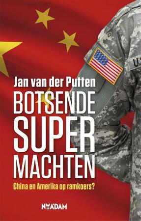 Botsende supermachten - Jan van der Putten Botsende supermachten - Jan van der Putten