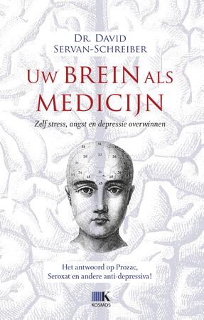 Uw brein als medicijn - David Servan-Schreiber Uw brein als medicijn - David Servan-Schreiber