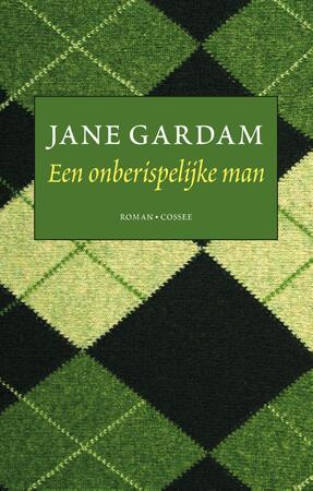 Een onberispelijke man - Jane Gardam Een onberispelijke man - Jane Gardam