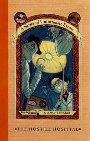 The Hostile Hospital - Lemony Snicket The Hostile Hospital - Lemony Snicket