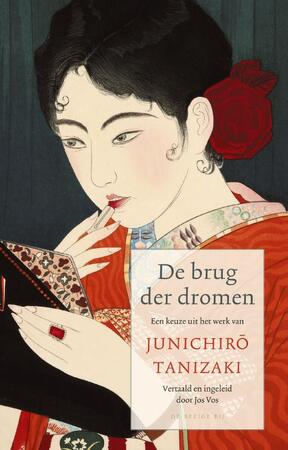 De brug der dromen - Verzameld werk - Junichiro Tanizaki De brug der dromen - Verzameld werk - Junichiro Tanizaki