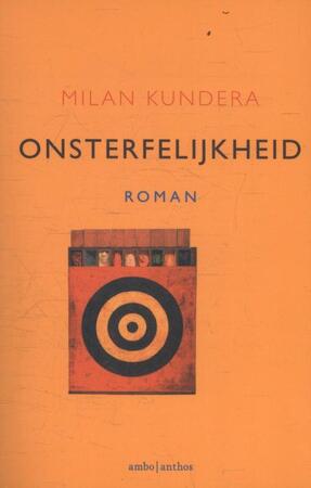 Onsterfelijkheid - Milan Kundera Onsterfelijkheid - Milan Kundera
