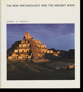The New Archaeology and the Ancient Maya - Jeremy A. Sabloff (ISBN 9780716750543)
