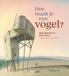 Hoe maak je een vogel ? - Meg McKinlay (ISBN 9789002270857)