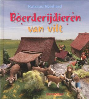 Boerderijdieren van vilt - Rotraud Reinhard (ISBN 9789062388745)