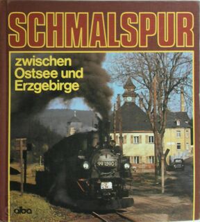 Schmalspur zwischen Ostsee und Erzgebirge - Klaus Kieper, Reiner Preuss (ISBN 9783870940690)