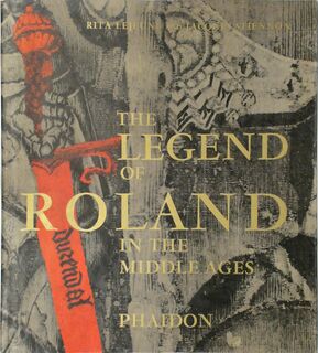 The Legend of Roland in the Middle Ages (Two Volume set) - Rita Lejeune, Jacques Stiennon