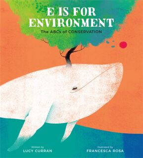 E Is for Environment - Lucy Curran (ISBN 9780762471706)