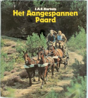 Aangespannen paard - Bartels (ISBN 9789062480098)