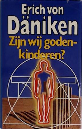 Zijn wij godenkinderen? - E. von Däniken Zijn wij godenkinderen? - E. von Däniken