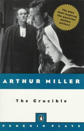 The Crucible - Arthur Miller The Crucible - Arthur Miller