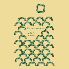Heren van de thee - Hella Haasse Heren van de thee - Hella Haasse