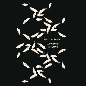 Over de liefde - Doeschka Meijsing Over de liefde - Doeschka Meijsing
