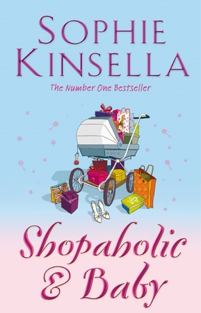 Shopaholic & Baby - Book 5 - Sophie Kinsella Shopaholic & Baby - Book 5 - Sophie Kinsella